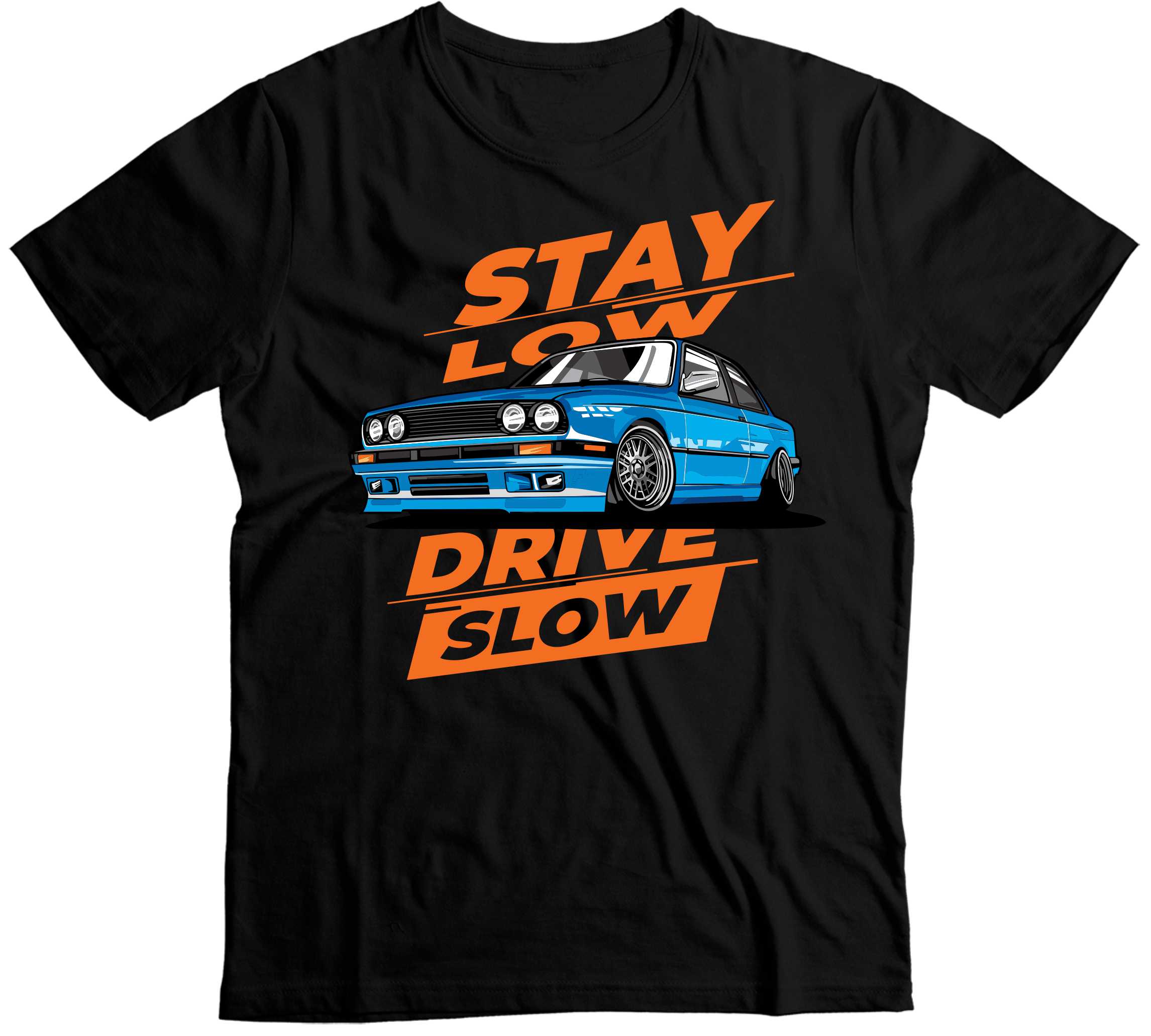 Stay Low Drive Slow - BMW E30 - Nisko i Wolno na Twoim T-shircie
